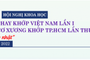 Chương trình chính thức Hội nghị khoa học Hội Nội Soi và thay khớp Việt Nam (VAAS) lần thứ I kết hợp
